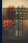 Eucalypts in Florida By Raphael Zon Cover Image