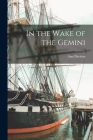 In the Wake of the Gemini By Ann Davison Cover Image