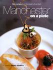 Manchester on a Plate By Paul Dodds (Photographer), Steven Saunders (Foreword by) Cover Image