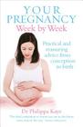 Your Pregnancy Week by Week: Practical and Reassuring Advice from Conception to Birth Cover Image