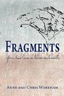 Fragments: from two lives on three continents By Anne And Chris Wortham Cover Image