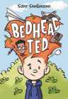 Bedhead Ted By Scott SanGiacomo, Scott SanGiacomo (Illustrator) Cover Image
