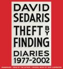 Theft by Finding: Diaries (1977-2002) By David Sedaris (Read by) Cover Image