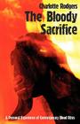 The Bloody Sacrifice By Charlotte Rodgers Cover Image