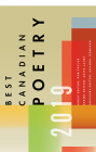 Best Canadian Poetry 2019 By Rob Taylor (Guest Editor), Anita Lahey (Editor), Amanda Jernigan (Consultant) Cover Image
