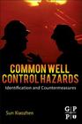 Common Well Control Hazards: Identification and Countermeasures By Xiaozhen Sun Cover Image