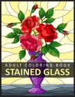 Stained Glass Adult Coloring Book: Stress Relieving Design for Adult Relaxation Cover Image