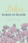 Debra's Words of Prayer: 90 Days of Reflective Prayer Prompts for Guided Worship - Personalized Cover Cover Image