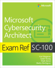Exam Ref Sc-100 Microsoft Cybersecurity Architect By Yuri Diogenes, Sarah Young, Mark Simos Cover Image