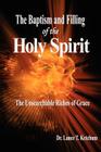 The Baptism and Filling of the Holy Spirit By Lance T. Ketchum Cover Image