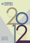 Yearbook of the United Nations 2012 By United Nations Publications (Editor) Cover Image
