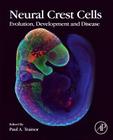 Neural Crest Cells: Evolution, Development and Disease Cover Image