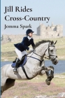 Jill Rides Cross-Country By Jemma Spark Cover Image