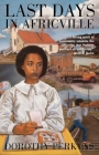 Last Days in Africville By Dorothy Perkyns Cover Image