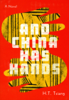And China Has Hands By H. T. Tsiang, Floyd Cheung (Editor) Cover Image