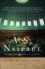 Literary Occasions: Essays By V. S. Naipaul Cover Image