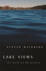Lake Views: This World and the Universe By Steven Weinberg Cover Image