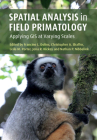 Spatial Analysis in Field Primatology: Applying GIS at Varying Scales Cover Image