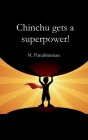 Chinchu Gets a Superpower! Cover Image