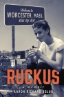 Ruckus By Aaron Richard Golub Cover Image