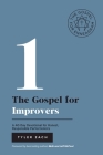 The Gospel for Improvers: A 40-Day Devotional for Honest, Responsible Perfectionists: (Enneagram Type 1) Cover Image