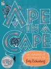 Ape in a Cape: An Alphabet of Odd Animals By Fritz Eichenberg Cover Image