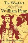 The World of William Penn By Genevieve Foster, Rea C. Berg (Editor) Cover Image