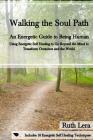 Walking the Soul Path: An Energetic Guide to Being Human By Ruth Lera Cover Image