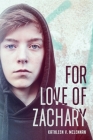 For Love of Zachary By Kathleen V. McLennan Cover Image