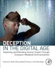 Deception in the Digital Age: Exploiting and Defending Human Targets Through Computer-Mediated Communications Cover Image