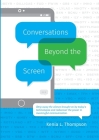 Conversations Beyond the Screen By Kenia Thompson Cover Image