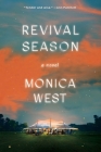 Revival Season: A Novel By Monica West Cover Image