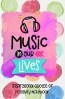 Music in Our Lives: Inspirational Quotes of Positivity Notebook By Simple Planners and Journals Cover Image