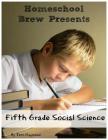 Fifth Grade Social Science: For Homeschool or Extra Practice By Terri Raymond Cover Image
