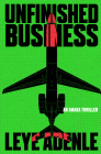Unfinished Business By Leye Adenle Cover Image
