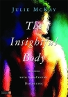 The Insightful Body: Healing with Somacentric Dialoguing By Julie McKay Cover Image