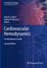 Cardiovascular Hemodynamics: An Introductory Guide (Contemporary Cardiology) By Arman T. Askari (Editor), Adrian W. Messerli (Editor) Cover Image