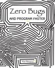 Zero Bugs and Program Faster Cover Image