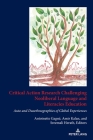 Critical Action Research Challenging Neoliberal Language and Literacies Education: Auto and Duoethnographies of Global Experiences Cover Image