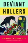 Deviant Hollers: Queering Appalachian Ecologies for a Sustainable Future By Zane McNeill (Editor), Rebecca Scott (Editor), Stephanie Foote (Foreword by) Cover Image