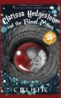 Clarissa Hedgestone and the Blood Moon By C. Jill Hefte Cover Image