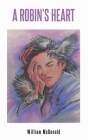 A Robin's Heart By William McDonald Cover Image