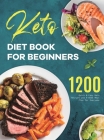 Keto Diet Book for Beginners: 1200 Quick & Easy Keto Recipes and 4-Week Meal Plan for Everyone By Bruce Cover Image