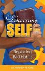Discovering Self: Replacing Bad Habits By Antwion M. Yowe Cover Image