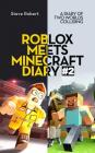 Roblox Meets Minecraft Diary #2: A Diary of Two Worlds Colliding Cover Image