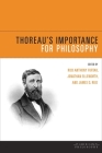 Thoreau's Importance for Philosophy (American Philosophy) Cover Image