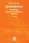 Spannbeton: Grundlagen Berechnungsverfahren Beispiele By Martin Thomsing Cover Image