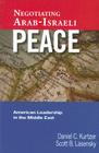 Negotiating Arab-Israeli Peace: American Leadership in the Middle East Cover Image