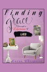 Finding Grace Through a Lifetime of Lies By Karen Whisperer Cover Image