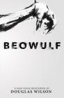 Beowulf: A New Verse Rendering by Douglas Wilson Cover Image